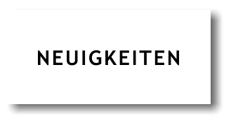 NEUIGKEITEN